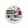 Santas Favorite Football Player Ornament 2