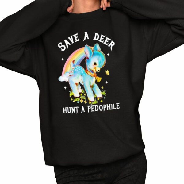 Save A Deer Hunt A Pedophile Shirt 2 1