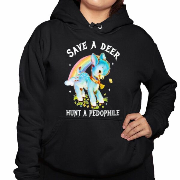 Save A Deer Hunt A Pedophile Shirt 3 1