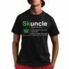 Skuncle Definition Funny Weed Pot Cannabis Marijuana Uncle Shirt 1 1