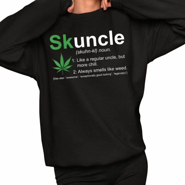 Skuncle Definition Funny Weed Pot Cannabis Marijuana Uncle Shirt 2 1