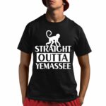 Straight Outta Yemassee Shirt