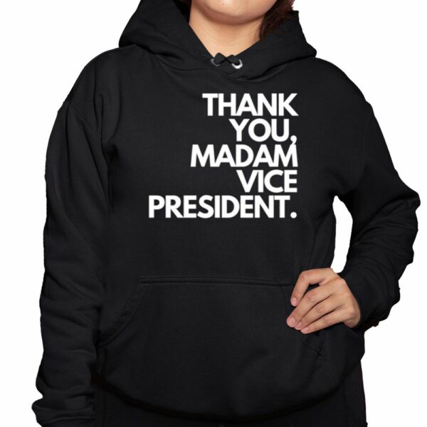 Thank You Madam Vice President Shirt 3 1