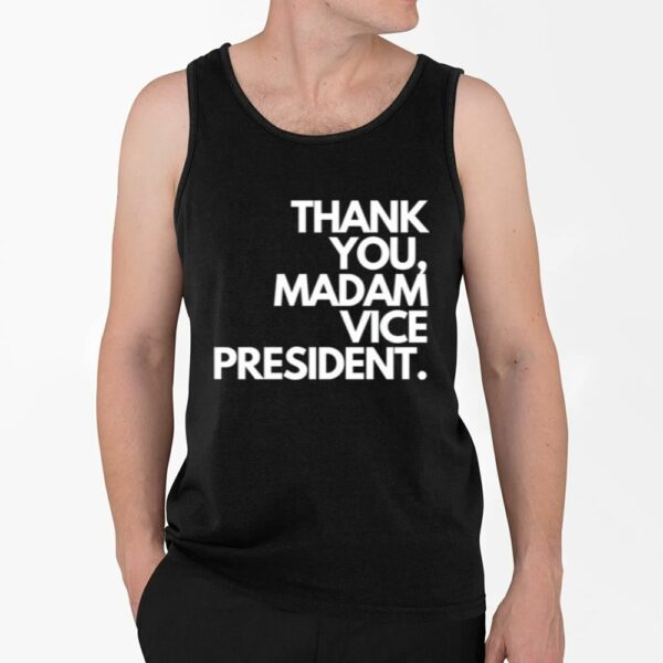 Thank You Madam Vice President Shirt 4 2