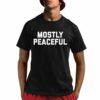 The Lectern Guy Mostly Peaceful Shirt 1 1