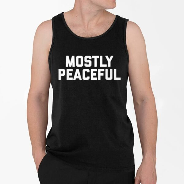 The Lectern Guy Mostly Peaceful Shirt 4 2