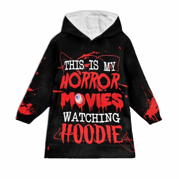 This Is My Horror Movies Watching Blanket Hoodie 1