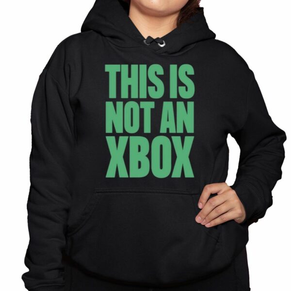 This Is Not An Xbox Shirt 3 1