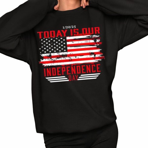 Today Is Our Independence Day Shirt 2 1