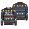 Trophy Husband Ugly Christmas Sweater 1 1