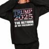 Trump 2025 The Return Of My President Shirt 2 1