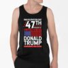 Trump 47th President Of United State Donald Trump January 20 2025 Shirt 4 2