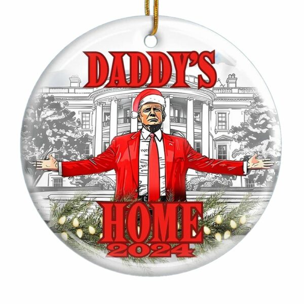 Trump Daddys Home 2024 Ornament 1 1