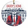 Trump Daddys Home Ornament 1 1