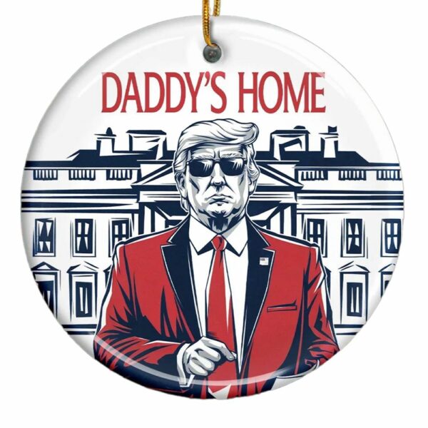 Trump Daddys Home Ornament 1 1