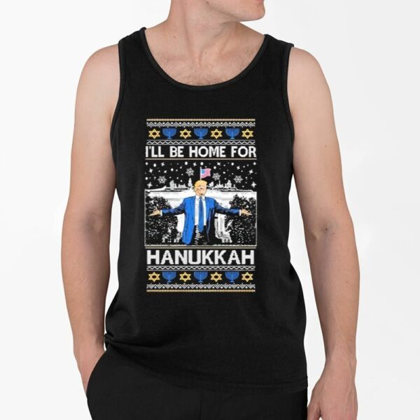 Trump I'll Be Home For Hanukkah Ugly Christmas 2024 Shirt 4 2