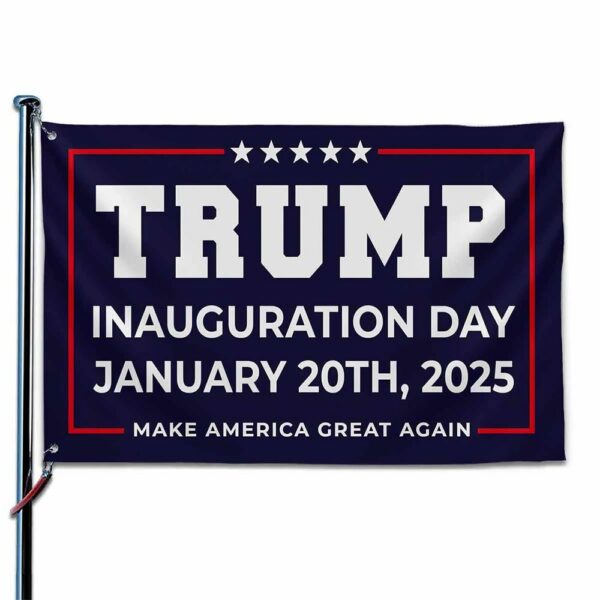 Trump Inauguration Day January 20th 2025 Make America Great Again Flag 1