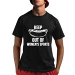 Trump Keep Out Of Women's Sports Shirt