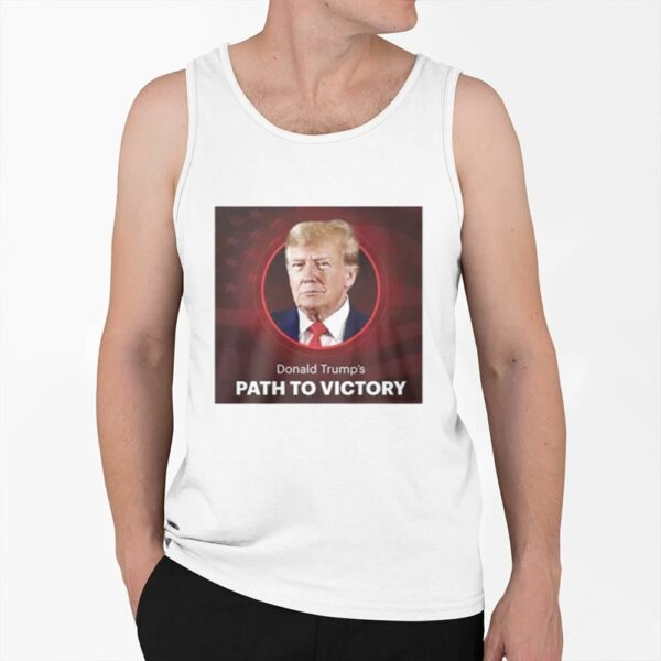 Trump Path To Victory 2024 Shirt 0 6