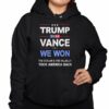 Trump Wance 2024 We Won The Outlaw and The Hillbilly Took America Back Shirt 3 1