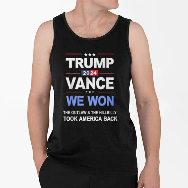 Trump Wance 2024 We Won The Outlaw and The Hillbilly Took America Back Shirt 4 2