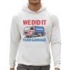 We Did It Trump Team Garbage Shirt 3 1