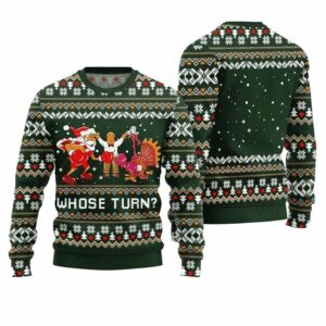 Whose Turn Thanksgiving Day Ugly Sweater 1 1