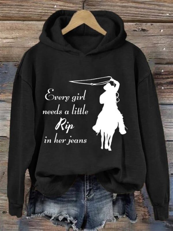 Womens Every Girl Needs A Little Rip In Her Jeans Printed Sweatshirt 2