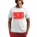 Yolett Mccuin Wearing Dictate And Disrupt Shirt