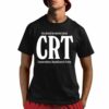 You Should Be Worried About Crt Conservatives Republicans And Trump Shirt 1 1