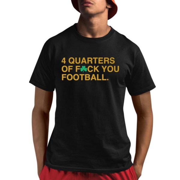 4 Quarters Of Fuck You Football Shirt 1 1