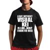 A Day Without Visual Kei Is Like Wait I Have No Idea Shirt 1 1