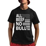 All Beef No Bull Shirt