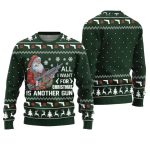 All I Want For Christmas Is Another Gun Ugly Sweater