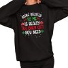 Being Related To Me Funny Christmas Family Shirt 2 1