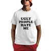 Boochie is the Name Ugly People Hate Me Shirt 0 1