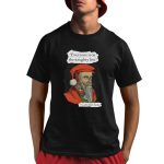 Calvinist Santa Everyone Is On The Naughty List Shirt