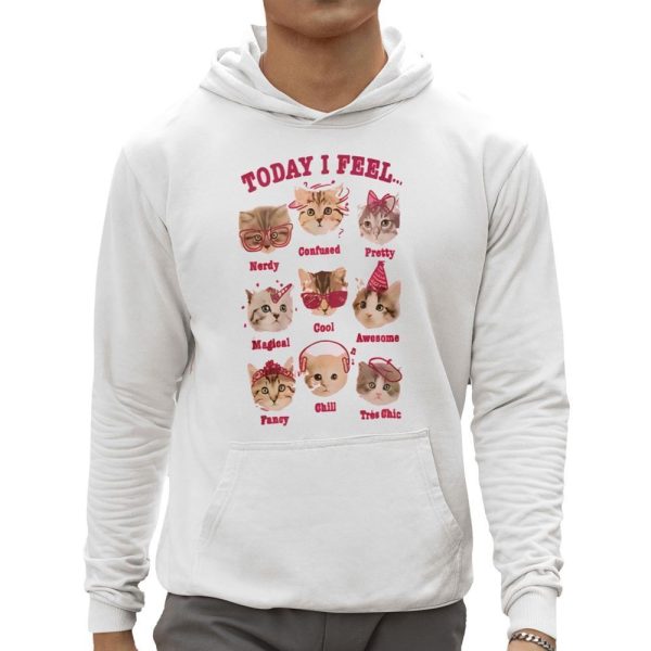 Cat Today I Feel Shirt 0 5