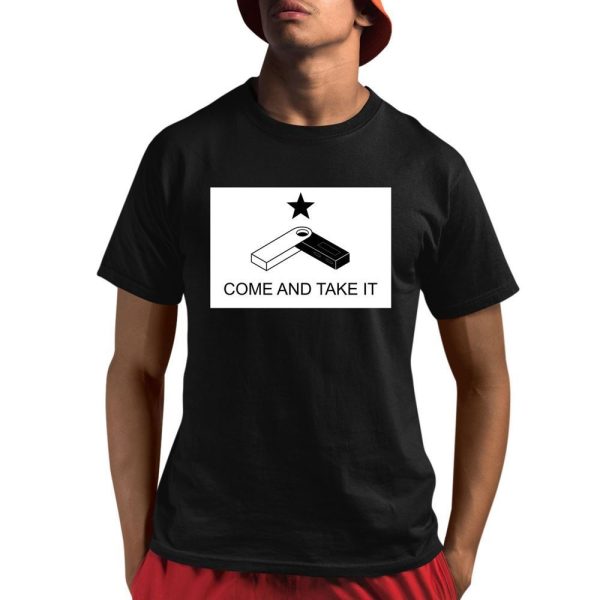 Come And Take It Shirt 1 1