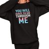 David Tennant You Wll Have To Go Through Me Shirt 2 1