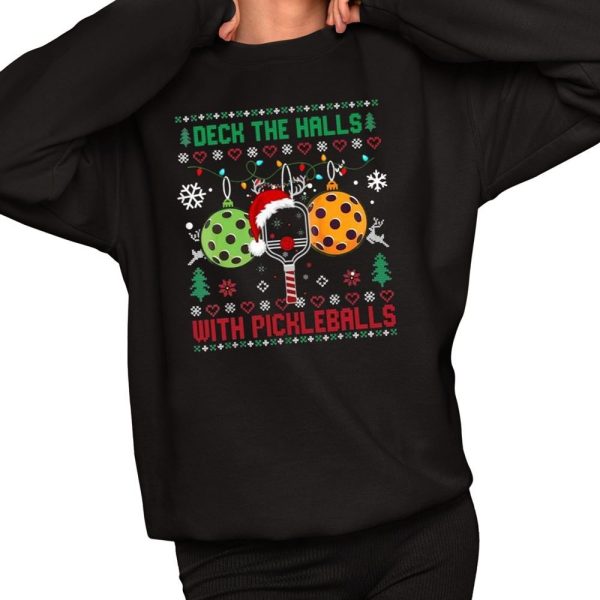 Deck The Halls With Pickleball Ugly Christmas XMas Shirt 2 1