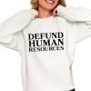 Defund Human Resources Shirt 0 4