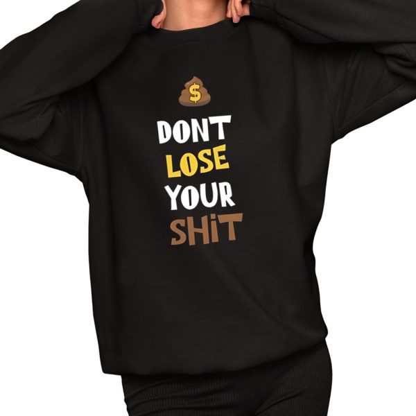 Dont Lose Your Shit Shirt 2 1