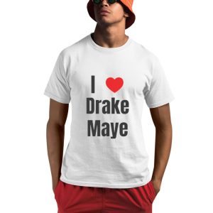 Drake Maye Wearing I Love Drake Maye Shirt 0 1