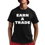 Earn A Trade Shirt
