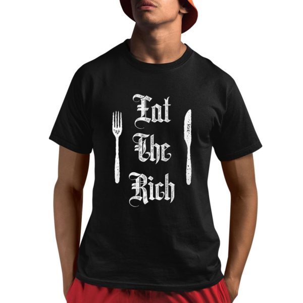 Eat The Rich Shirt 1 1