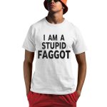 Elon Musk I Am A Stupid Faggot Shirt