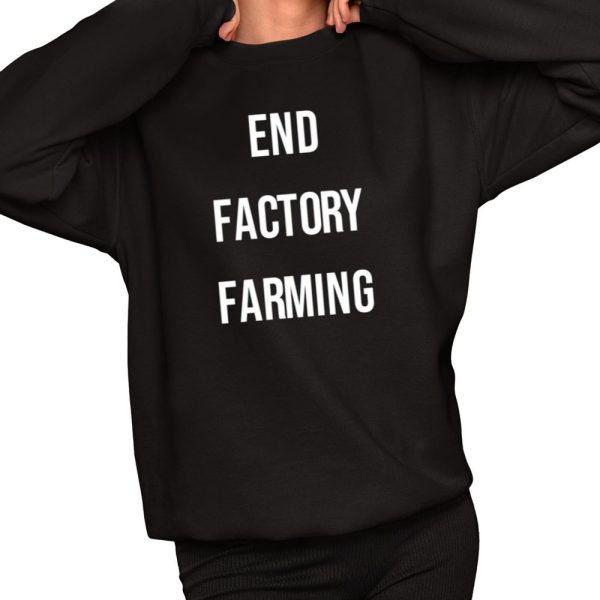 End Factory Farming Shirt 2 1