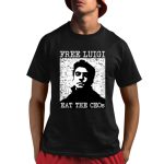 Free Luigi Eat The Ceos Shirt