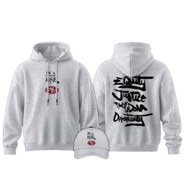 George Kittle 49ers Be A Change Maker Justice Freedom Opportunity Hoodie 1